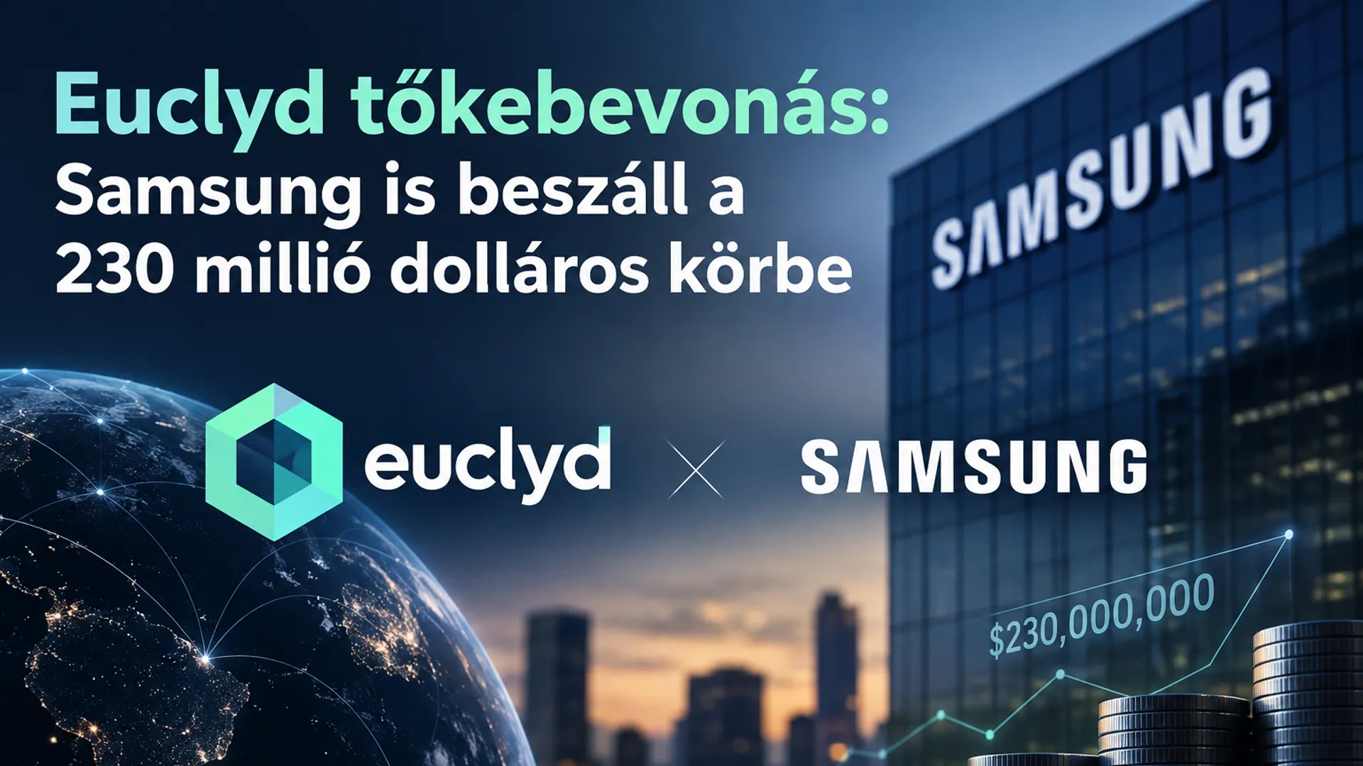 Euclyd tőkebevonás: Samsung is beszáll a 230 millió dolláros körbe